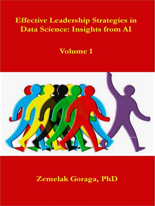 Title details for Effective Leadership Strategies in Data Science by Zemelak Goraga - Available
